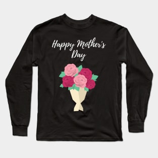 Happy mother's day Long Sleeve T-Shirt